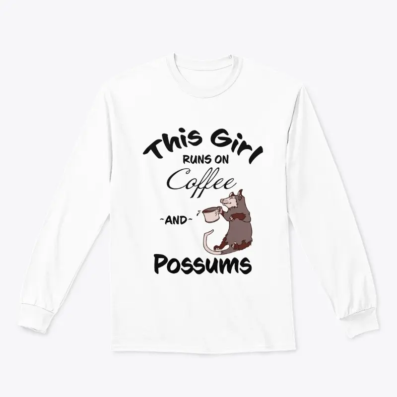 This Girl Runs on Coffee and Possums